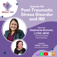 Post-Traumatic Stress Disorder and IBD With Stephanie Brenner, LCSW, MSW