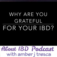 Why Are You Grateful for Your IBD?