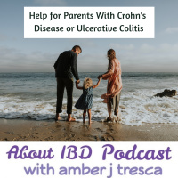 Help for Parents With Crohn’s Disease or Ulcerative Colitis