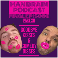 Final Episode Part 2B Goodbye Kisses  Comedy Disses
