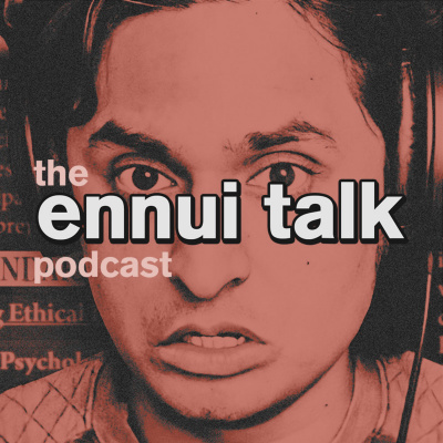 Ennui Talk