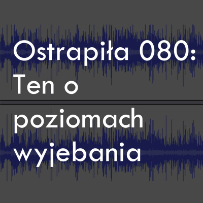 Podcast Ostrapia