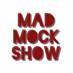 Mad Mock Show