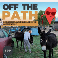 Blind auf Reisen: Warum Sandra sich im Van am freisten fühlt! [OTP300]