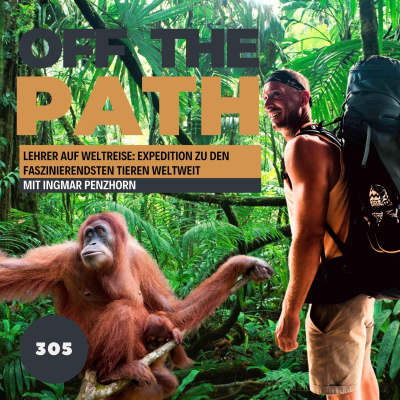 Off The Path - Reisepodcast Über Reisen, Abenteuer, Backpacking Und Mehr