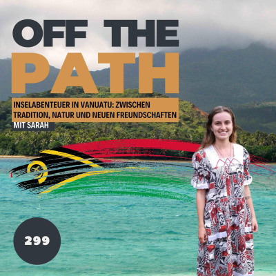 Off The Path - Reisepodcast Über Reisen, Abenteuer, Backpacking Und Mehr