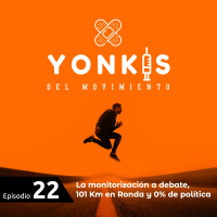 22. La monitorización a debate, 101 km en Ronda y 0% de política