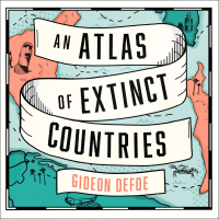 MC-19 An Atlas of Extinct Countries - Gideon Defoe