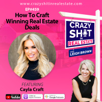 How To Craft Winning Real Estate Deals with Cayla Craft