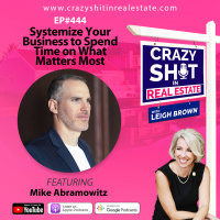 Systemize Your Business to Spend Time on What Matters Most with Mike Abramowitz