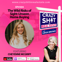The Wild Risks of Sight-Unseen Home Buying with Cheyenne McGriff