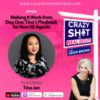 Making It Work from Day One: Tina’s Playbook for New RE Agents