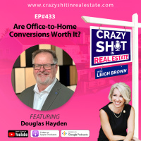 433 - Are Office-to-Home Conversions Worth It? with Douglas Hayden