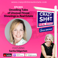 405 - Unveiling Tales of Unusual House Showings in Real Estate with Sarita Edgerton
