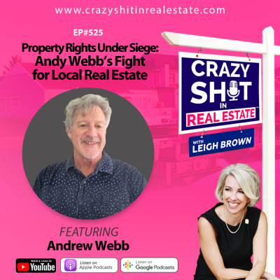 Crazy Sh*t In Real Estate With Leigh Brown
