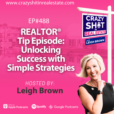 Crazy Sh*t In Real Estate With Leigh Brown