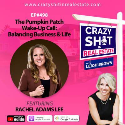 Crazy Sh*t In Real Estate With Leigh Brown
