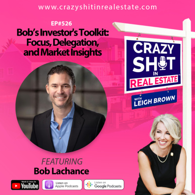 Crazy Sh*t In Real Estate With Leigh Brown