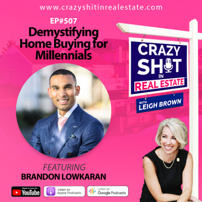 Crazy Sh*t In Real Estate With Leigh Brown