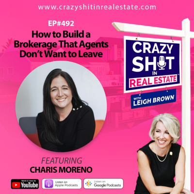 Crazy Sh*t In Real Estate With Leigh Brown
