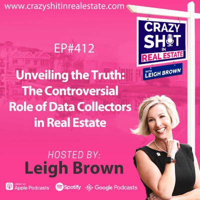 Crazy Sh*t In Real Estate With Leigh Brown