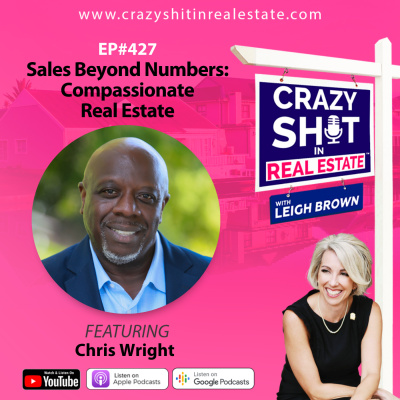 Crazy Sh*t In Real Estate With Leigh Brown