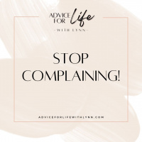 Stop Complaining!