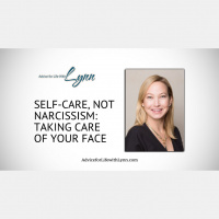 Self-care, Not Narcissism: Taking Care of Your Face