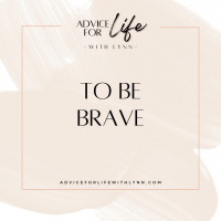To Be Brave