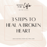 3 Steps to Heal a Broken Heart