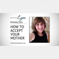 How to Accept Your Mother
