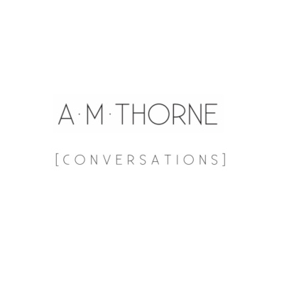 A.m. Thorne Conversations