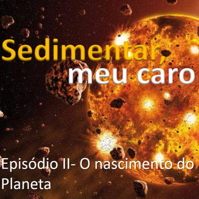 Sedimentar, Meu Caro Watson