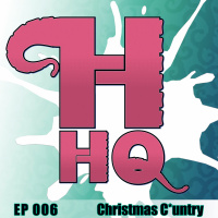 Christmas C*ntry - Ep 006