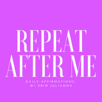 REPEAT AFTER ME: Daily Affirmations 
