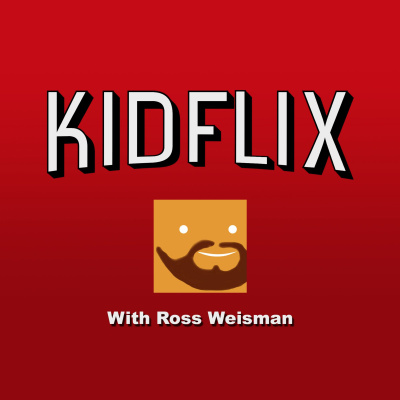 Kidflix With Ross Weisman