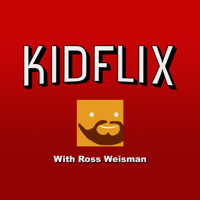 Kidflix With Ross Weisman