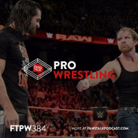 FTWP384 - On The Road To SummerSlam 2017