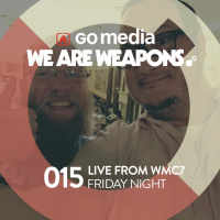 We Are Weapons 015 - Live From WMC7