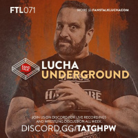 FTL071 - Lucha Underground S04E01 and S04E02