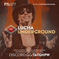 FTL077 - Lucha Underground S04E08 / S04E09
