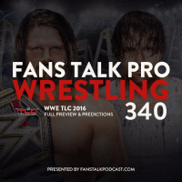 FTPW340 - WWE TLC 2016 Full Show Preview