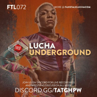 FTL072 - Lucha Underground Season 4 Episode 3