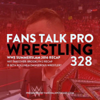 FTPW328 - WWE Summerslam 2016 Reaction