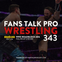 FTPW343 - The Drunk Show! WWE Roadblock 2016, Slammies, and Geography!