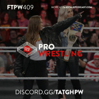 FTPW409 - Post Rumble, Takeover, New Beginning Talk