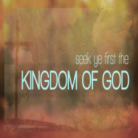 Seek First The Kingdom
