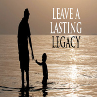 Leaving A Legacy (Fathers Day)