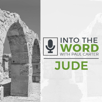 Into The Word With Paul Carter