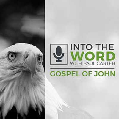 Into The Word With Paul Carter